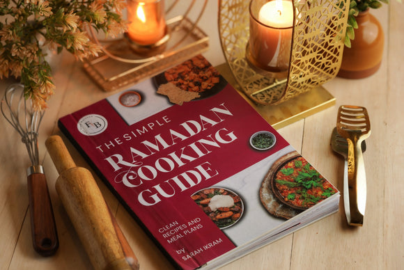The Simple Ramadan Cooking Guide